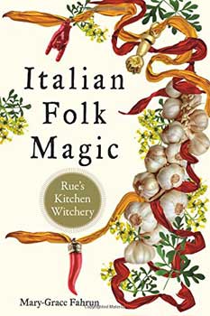 Italian Folk Magic by Mary-Grace Fahrum image 0